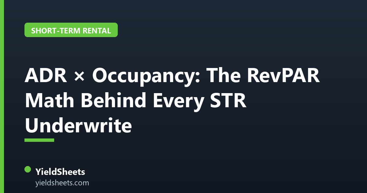 ADR × Occupancy: The RevPAR Math Behind Every STR Underwrite