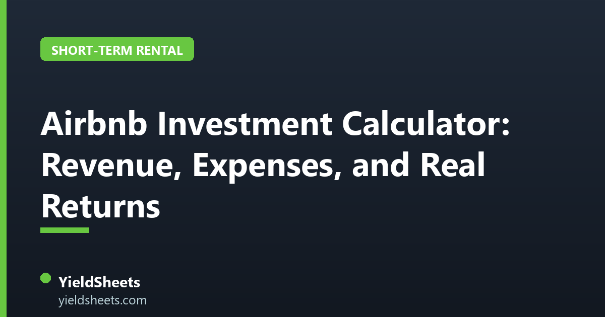 Airbnb Investment Calculator: Revenue, Expenses, and Real Returns
