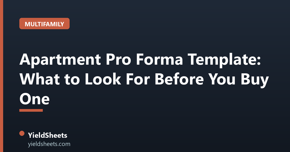 Apartment Pro Forma Template: What to Look For Before You Buy One