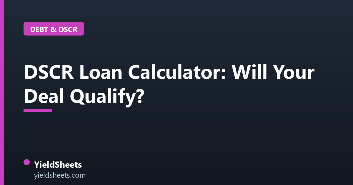 DSCR Loan Calculator: Will Your Deal Qualify?