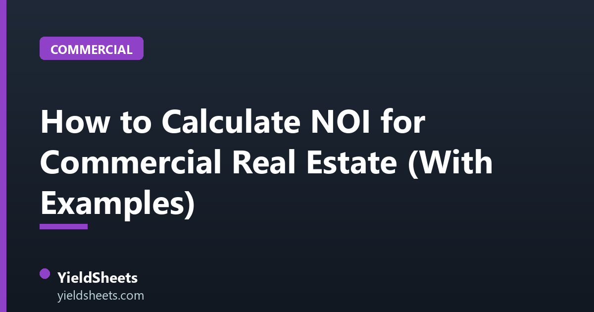 How to Calculate NOI for Commercial Real Estate (With Examples)