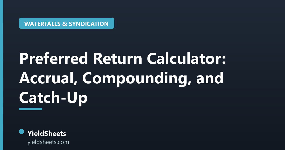 Preferred Return Calculator: Accrual, Compounding, and Catch-Up