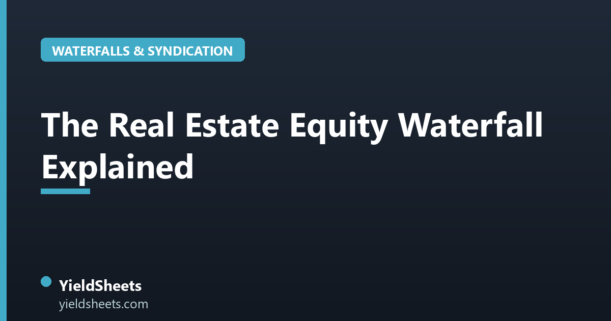 The Real Estate Equity Waterfall Explained