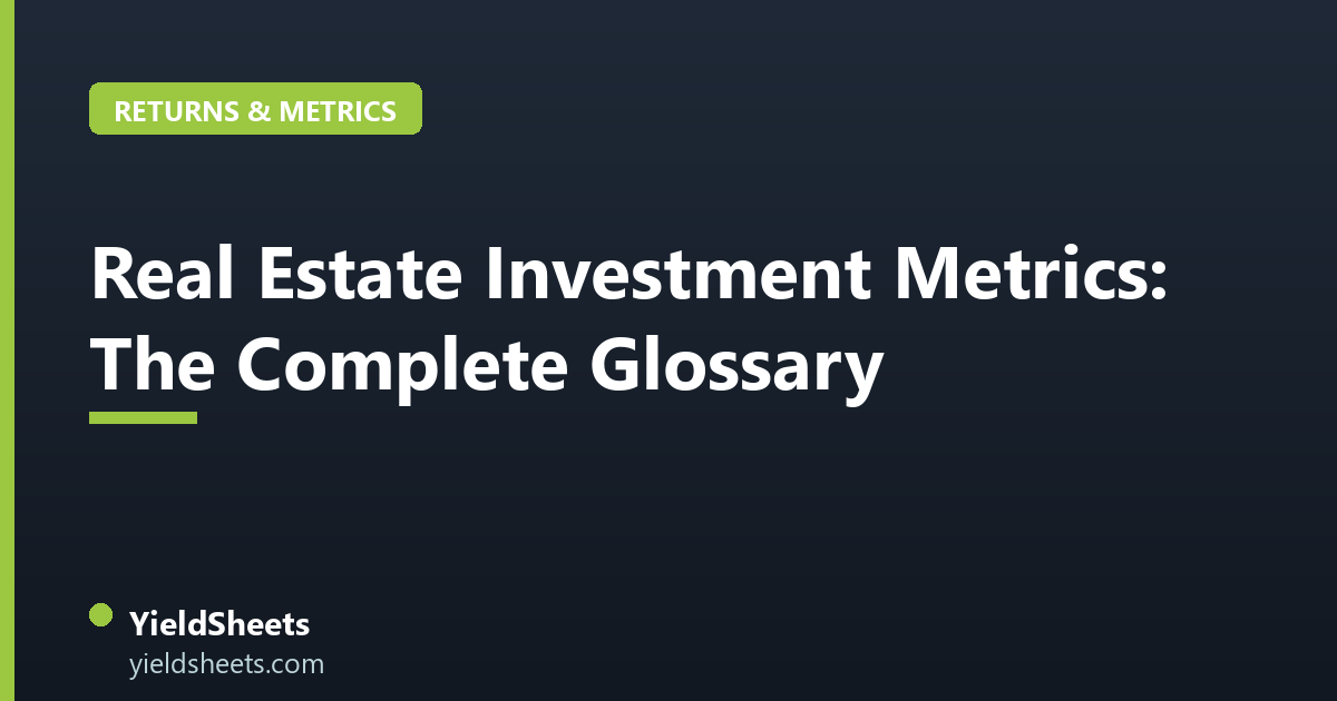 Real Estate Investment Metrics: The Complete Glossary