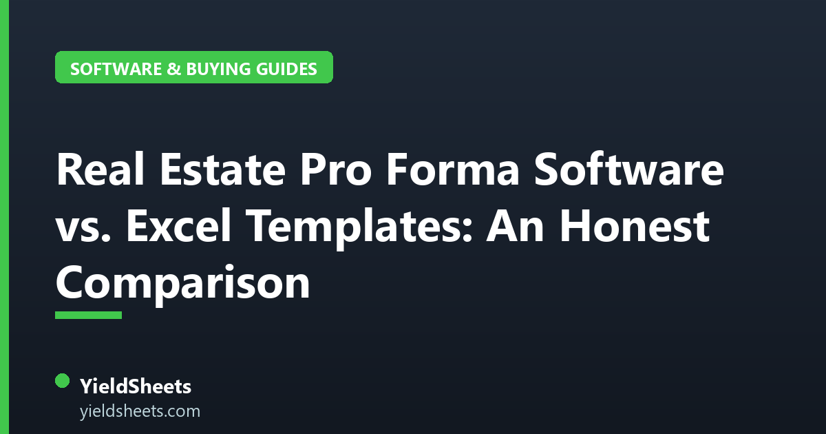Real Estate Pro Forma Software vs. Excel Templates: An Honest Comparison