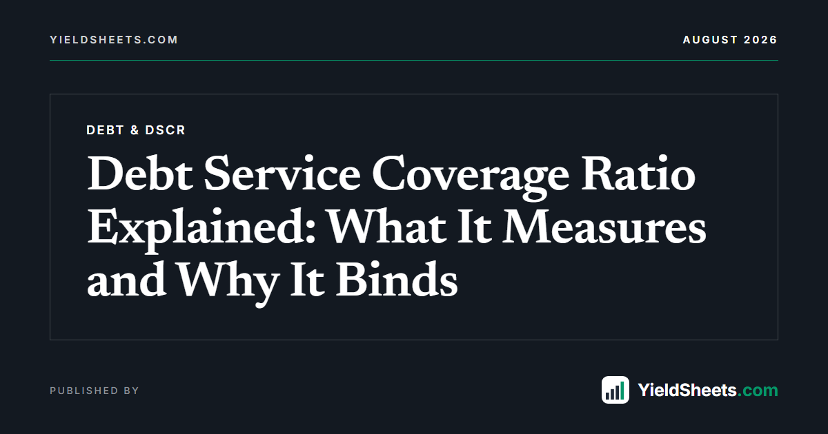 Debt Service Coverage Ratio Explained: What It Measures and Why It Binds